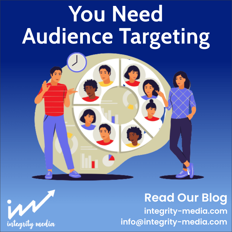 You Need Audience Targeting