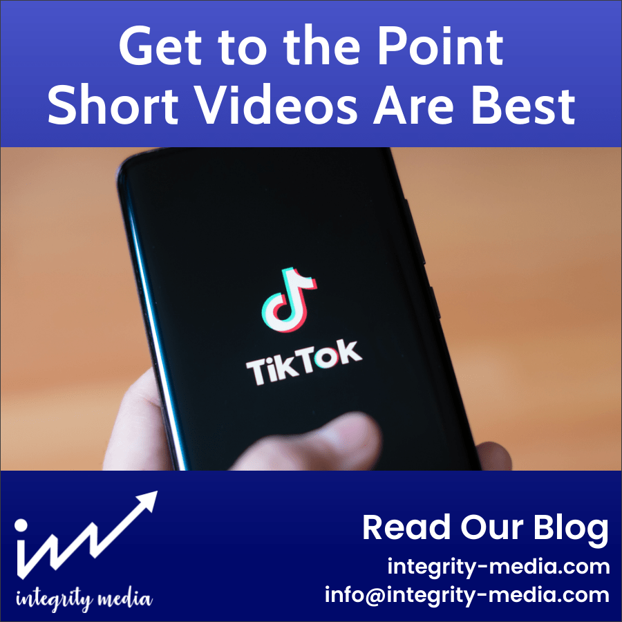 Get to the point, short videos are best!